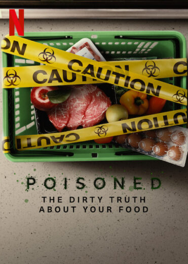 فيلم Poisoned: The Danger in Our Food 2023 مترجم اون لاين