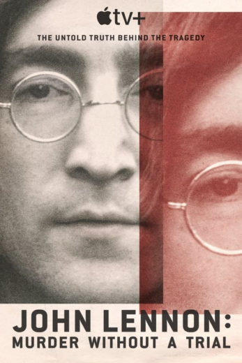 مسلسل John Lennon Murder Without a Trial مترجم الموسم 1