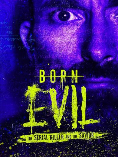 مسلسل Born Evil The Serial Killer and the Savior مترجم الموسم 1