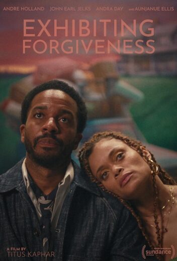 فيلم Exhibiting Forgiveness 2024 مترجم اون لاين